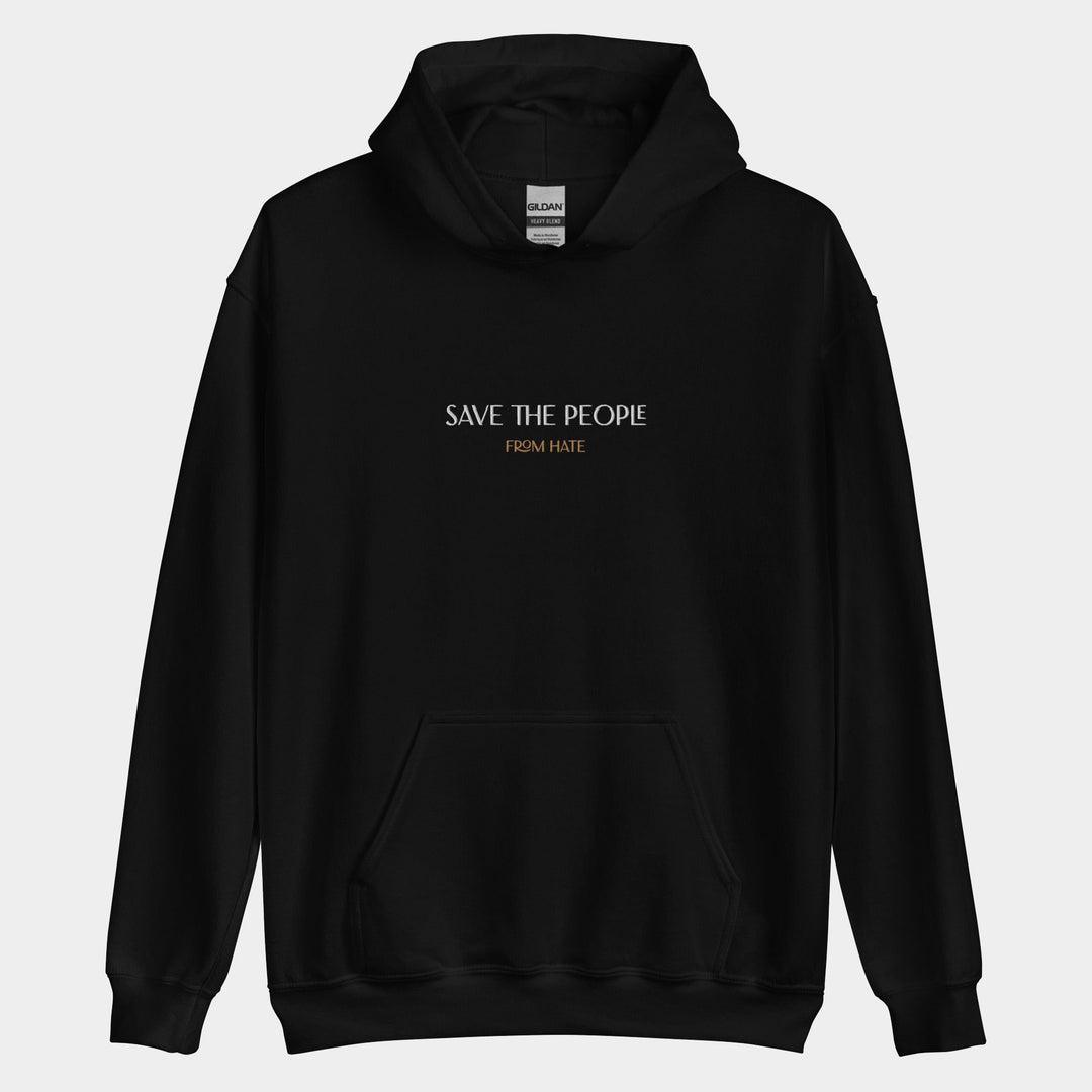 SAVE THE PEOPLE FROM HATE Hoodie